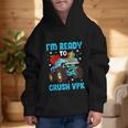 I'm Ready To Crush VPK First Day Of VPK Back To School VPK Graphic Kid Hoodie I'm Ready To Crush VPK First Day Of VPK Back To School VPK Graphic Kid Hoodie