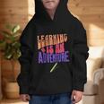 Learning Back To School Is a Motivational Graphic Kid Hoodie Learning Back To School Is a Motivational Graphic Kid Hoodie