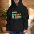 Your Schedule Is Correct Back To School Life Graphic Kid Hoodie Your Schedule Is Correct Back To School Life Graphic Kid Hoodie