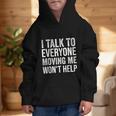 I Talk To Everyone Moving Me Won't Help Back To School Graphic Kid Hoodie I Talk To Everyone Moving Me Won't Help Back To School Graphic Kid Hoodie