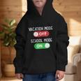 Vacation Mode Off School Mode On Back To School Switch Graphic Kid Hoodie Vacation Mode Off School Mode On Back To School Switch Graphic Kid Hoodie