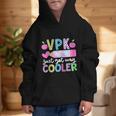 VPK Just Got Way Cooler First Day Of VPK Back To School VPK Graphic Kid Hoodie VPK Just Got Way Cooler First Day Of VPK Back To School VPK Graphic Kid Hoodie