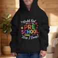 Watch Out Preschool Here I Come Back To School Future Class Graphic Kid Hoodie Watch Out Preschool Here I Come Back To School Future Class Graphic Kid Hoodie