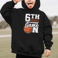 6th Grade Game On Back To School Basketball Boy Sixth Grade Graphic Kid Hoodie 6th Grade Game On Back To School Basketball Boy Sixth Grade Graphic Kid Hoodie
