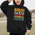 Bruh My First Day Preschool Back To School Preschool Graphic Kid Hoodie Bruh My First Day Preschool Back To School Preschool Graphic Kid Hoodie