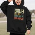 Bruh Its My First Day Of 3rd Grade Back To School Boys Kids Graphic Kid Hoodie Bruh Its My First Day Of 3rd Grade Back To School Boys Kids Graphic Kid Hoodie