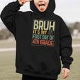 Bruh Its My First Day Of 4th Grade Back To School Boys Kids Graphic Kid Hoodie