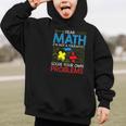 Dear Math Solve Your Own Problems Back To School Graphic Kid Hoodie Dear Math Solve Your Own Problems Back To School Graphic Kid Hoodie