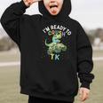 I'm Ready To Crush TK Dinosaur Back To School TK Kid Graphic Kid Hoodie I'm Ready To Crush TK Dinosaur Back To School TK Kid Graphic Kid Hoodie