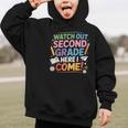 Watch Out 2nd Grade Here I Come Back To School Second Grade Graphic Kid Hoodie