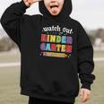 Watch Out Kindergarten Here I Come Back To School Graphic Kid Hoodie