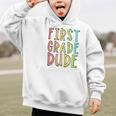 Kids First Day Of First Grade Dude 1st Grade Back To School Boys Graphic Kid Hoodie Kids First Day Of First Grade Dude 1st Grade Back To School Boys Graphic Kid Hoodie