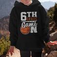 6th Grade Game On Back To School Basketball Boy Sixth Grade Graphic Kid Hoodie 6th Grade Game On Back To School Basketball Boy Sixth Grade Graphic Kid Hoodie