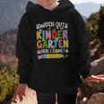 Watch Out Kindergarten Here I Come Back To School Girls Kids Graphic Kid Hoodie Watch Out Kindergarten Here I Come Back To School Girls Kids Graphic Kid Hoodie