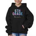6th Grade Team Tie Dye Back To School First Day Of School Graphic Kid Hoodie 6th Grade Team Tie Dye Back To School First Day Of School Graphic Kid Hoodie