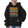 Bruh My First Day Preschool Back To School Preschool Graphic Kid Hoodie Bruh My First Day Preschool Back To School Preschool Graphic Kid Hoodie