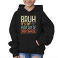 Bruh Its My First Day Of 3rd Grade Back To School Boys Kids Graphic Kid Hoodie Bruh Its My First Day Of 3rd Grade Back To School Boys Kids Graphic Kid Hoodie
