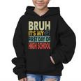 Bruh Its My First Day Of High School Back To School Boy Kid Graphic Kid Hoodie Bruh Its My First Day Of High School Back To School Boy Kid Graphic Kid Hoodie