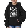 Bruh It's My First Day Of Kindergarten Back To School 2025 Graphic Kid Hoodie Bruh It's My First Day Of Kindergarten Back To School 2025 Graphic Kid Hoodie