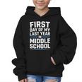 First Day Of My Last Year In Middle School Back To School Graphic Kid Hoodie First Day Of My Last Year In Middle School Back To School Graphic Kid Hoodie