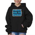 I'm Just Here For Recess Back To School Boys First Day Graphic Kid Hoodie