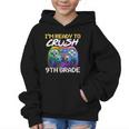I'm Ready To Crush 9th Grade Back To School Video Game Boys Graphic Kid Hoodie I'm Ready To Crush 9th Grade Back To School Video Game Boys Graphic Kid Hoodie