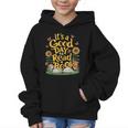 Student It's A Good Day To Read a Book Back To School Graphic Kid Hoodie Student It's A Good Day To Read a Book Back To School Graphic Kid Hoodie
