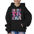 In My TK EraTransitional Kindergaten Back To School Graphic Kid Hoodie In My TK EraTransitional Kindergaten Back To School Graphic Kid Hoodie