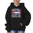 VPK Just Got Way Cooler First Day Of VPK Back To School VPK Graphic Kid Hoodie VPK Just Got Way Cooler First Day Of VPK Back To School VPK Graphic Kid Hoodie