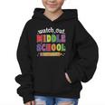 Watch Out Middle School Here I Come Back To School Graphic Kid Hoodie Watch Out Middle School Here I Come Back To School Graphic Kid Hoodie