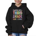 Watch Out Third Grade Here I Come Back To School 3rd Grade Graphic Kid Hoodie Watch Out Third Grade Here I Come Back To School 3rd Grade Graphic Kid Hoodie