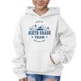 Sixth Grade Team Back To School Graphic Kid Hoodie Sixth Grade Team Back To School Graphic Kid Hoodie