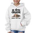 Sloth Is 4th Grade Ready For This Back To School Graphic Kid Hoodie Sloth Is 4th Grade Ready For This Back To School Graphic Kid Hoodie