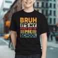 Bruh My First Day Preschool Back To School Preschool Graphic Youth Bruh My First Day Preschool Back To School Preschool Graphic Youth