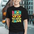 Bruh, Here We Go Again! Back to School Youth T-shirt