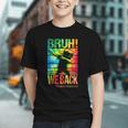 Ready for Class! Bruh We Back to School Youth T-shirt Ready for Class! Bruh We Back to School Youth T-shirt