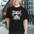 Shine Bright on Day One! Too Cool for School Youth T-shirt Shine Bright on Day One! Too Cool for School Youth T-shirt