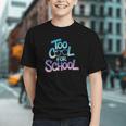 Too Cool for School! Kids Back to School Youth T-Shirt Too Cool for School! Kids Back to School Youth T-Shirt
