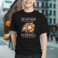 Never Underestimate An Old Man Who Still Plays Baseball Graphic Youth Never Underestimate An Old Man Who Still Plays Baseball Graphic Youth