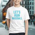 Let's Ruin Baseball Baseball Humor Sarcastic Baseball Premium Tri-Blend Graphic Youth