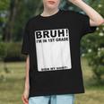 Happy Back To School Boys Girls Bruh Im In 1st Grade Sign My Graphic Youth Happy Back To School Boys Girls Bruh Im In 1st Grade Sign My Graphic Youth