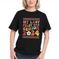 My Last First Day Senior 2024 Back To School Class Of 2024 Graphic Youth