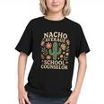 Nacho Average School Counselor Back to School Youth T-Shirt Nacho Average School Counselor Back to School Youth T-Shirt