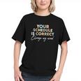 No Schedule Changes! Funny Back to School Youth T-Shirt