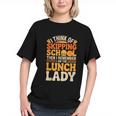 Remember I'm The Lunch Lady Back To School Cafeteria Worker Graphic Youth