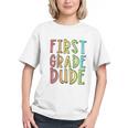 1st Grade Dude! Cool Back to School Youth T-shirt 1st Grade Dude! Cool Back to School Youth T-shirt