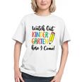 Watch Out Kindergarten! Here I Come Back to School Youth T-shirt