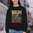 Bruh Its My First Day Of High School Back To School Boy Kid Youth Crewneck Sweatshirt Bruh Its My First Day Of High School Back To School Boy Kid Youth Crewneck Sweatshirt