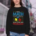 Dear Math Solve Your Own Problems Back To School Youth Crewneck Sweatshirt Dear Math Solve Your Own Problems Back To School Youth Crewneck Sweatshirt
