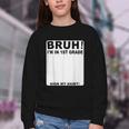 Happy Back To School Boys Girls Bruh Im In 1st Grade Sign My Youth Crewneck Sweatshirt Happy Back To School Boys Girls Bruh Im In 1st Grade Sign My Youth Crewneck Sweatshirt